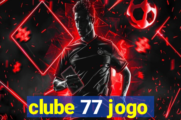 clube 77 jogo